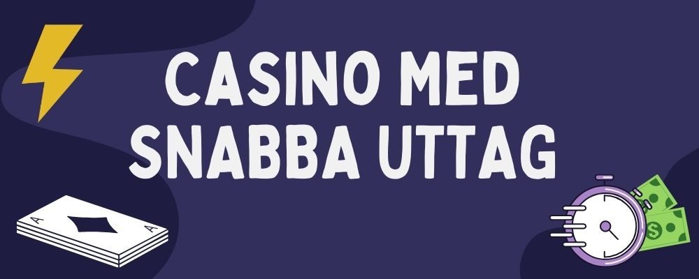 casino snabba uttag