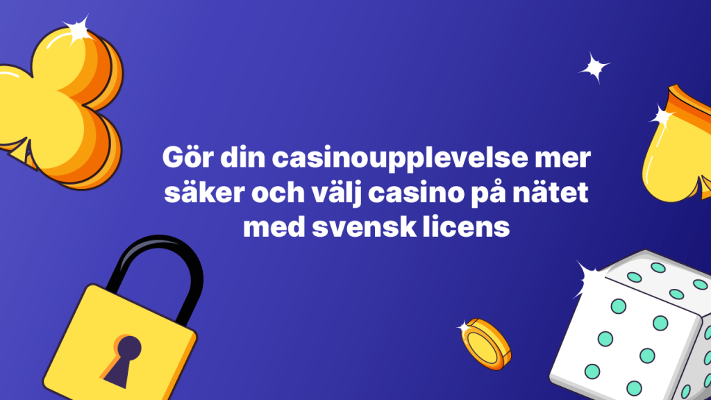 casino svensk licens är säkra casinon