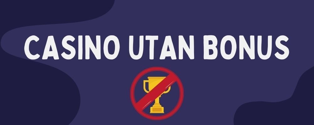 casino utan bonus