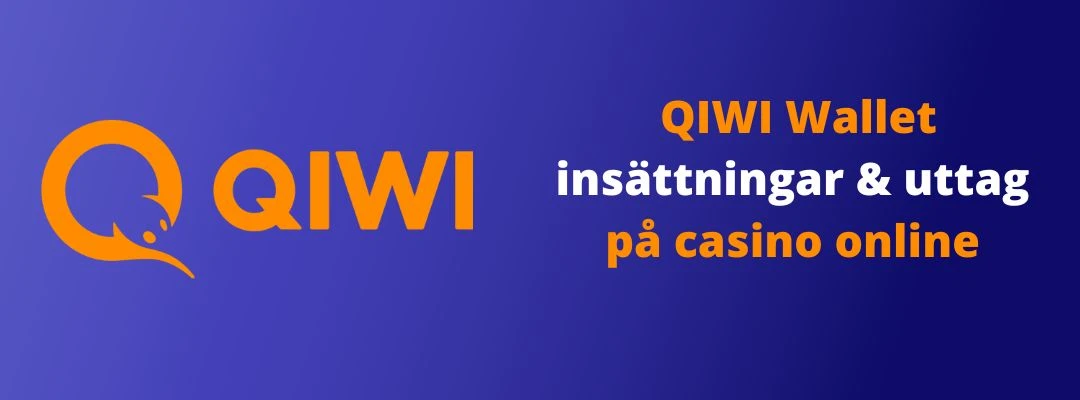 QIWI insättning och uttag casino online