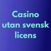 Casino utan svensk licens