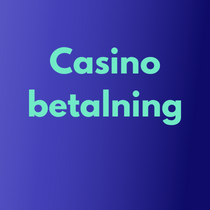 casino betalningsmetoder