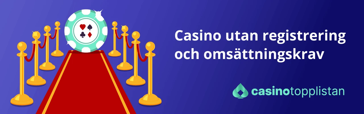 casino utan registrering och omsättningskrav