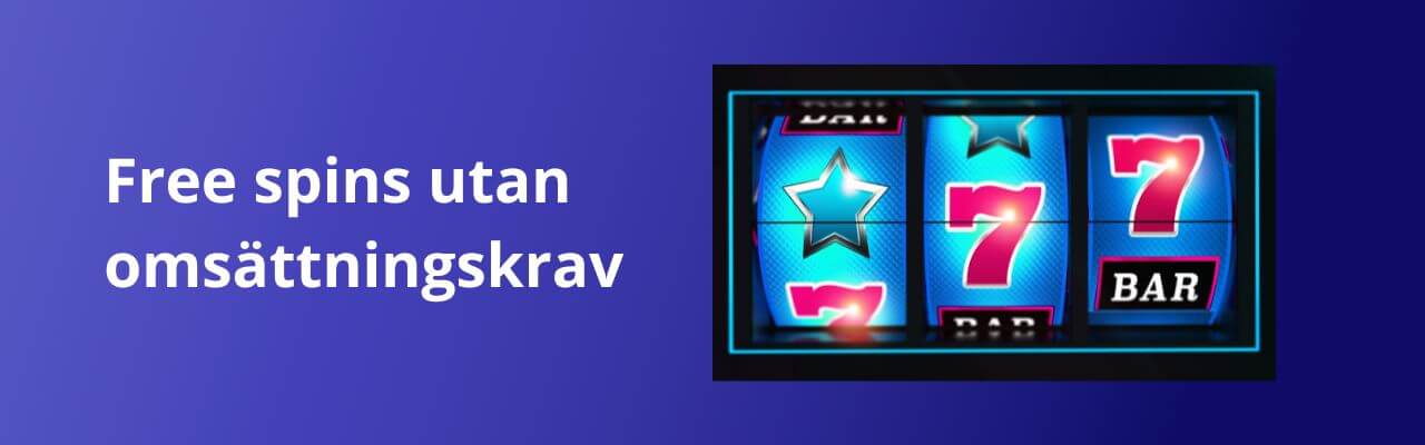 freespins utan omsättningskrav