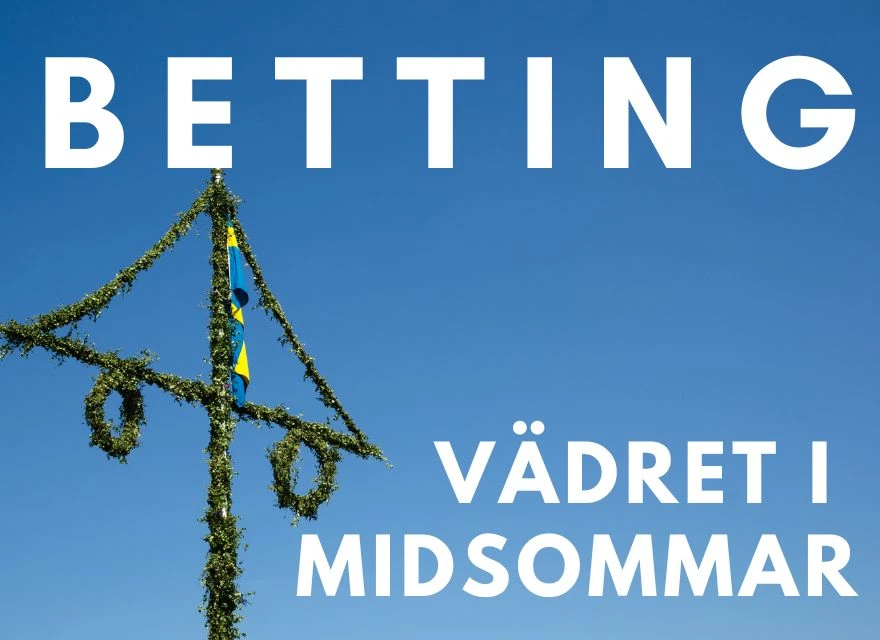 Betting på Midsommar Här kan du vinna pengar på regn & sol