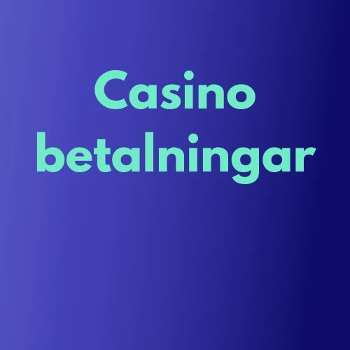 betalningar på casino