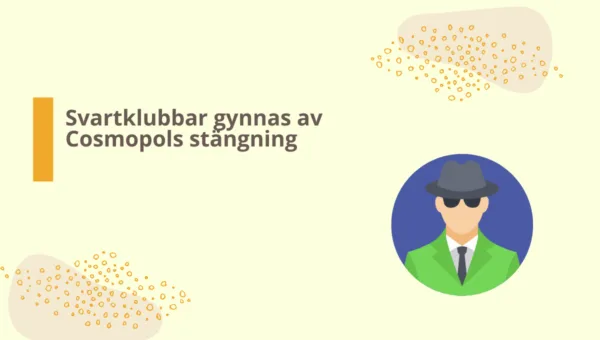 Stängningen av Cosmopol kan gynna gängen i Sverige