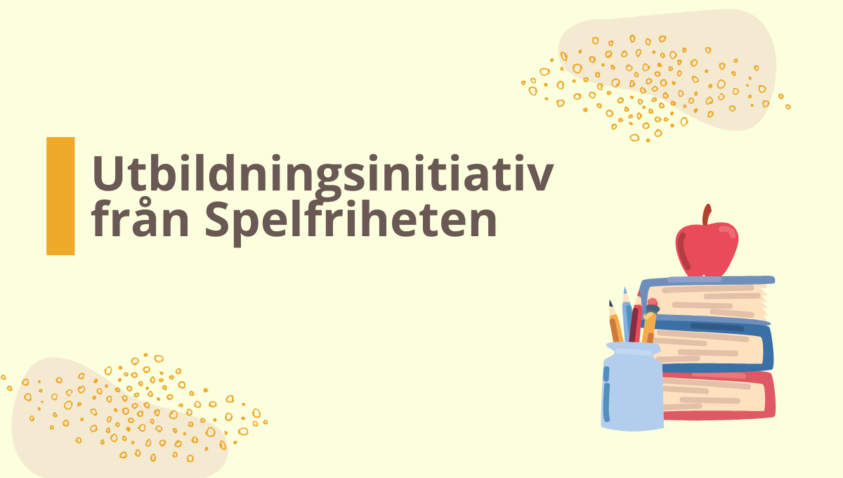 Utbildningsinitiativ från Spelfriheten mot spelberoende i Sverige