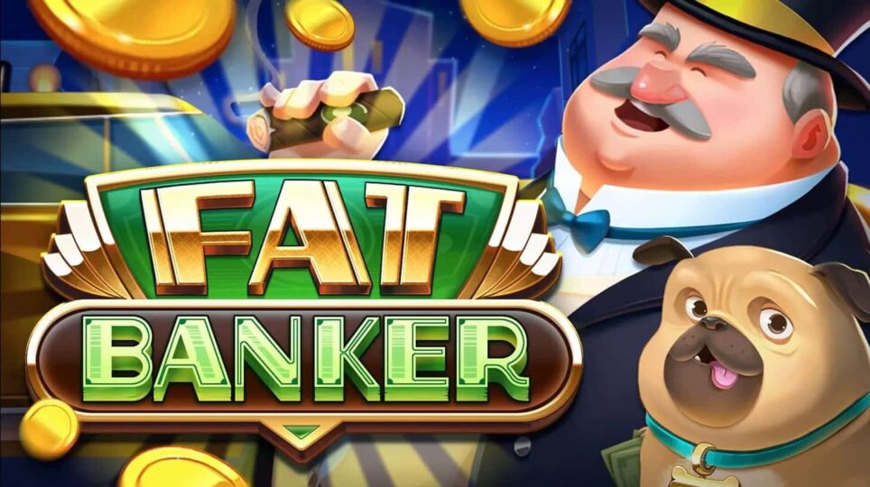 Fat banker slot