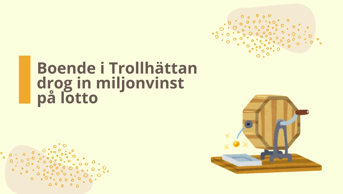 Spelare i Trollhättan drog in miljonvinst på lotto nyligen