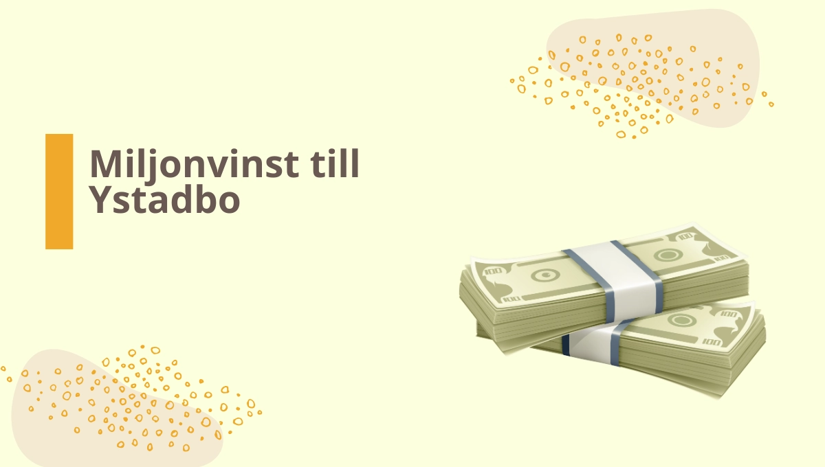 Miljonvinst på Eurojackpot till Ystadbo nu under fredagen