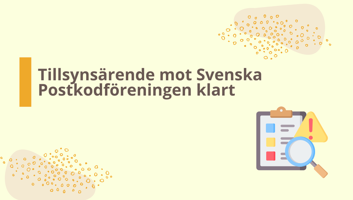 Klart tillsynsärende mot Svenska Postkodföreningen under 2025