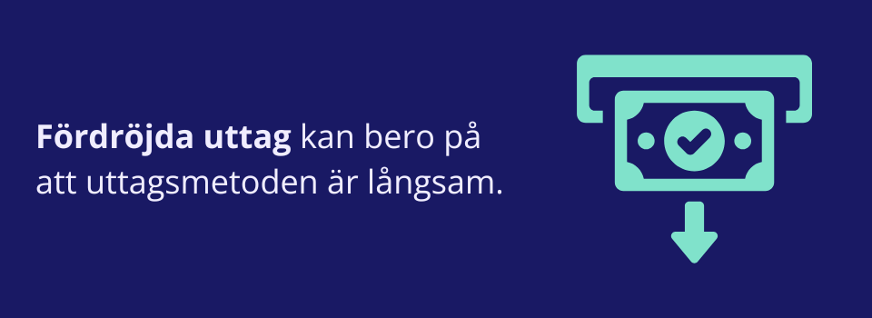 Fördröjda uttag.