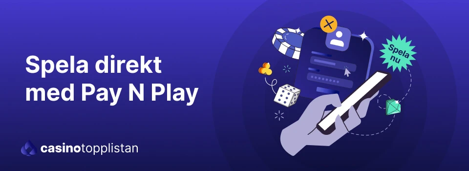 Nätcasino med Pay N Play