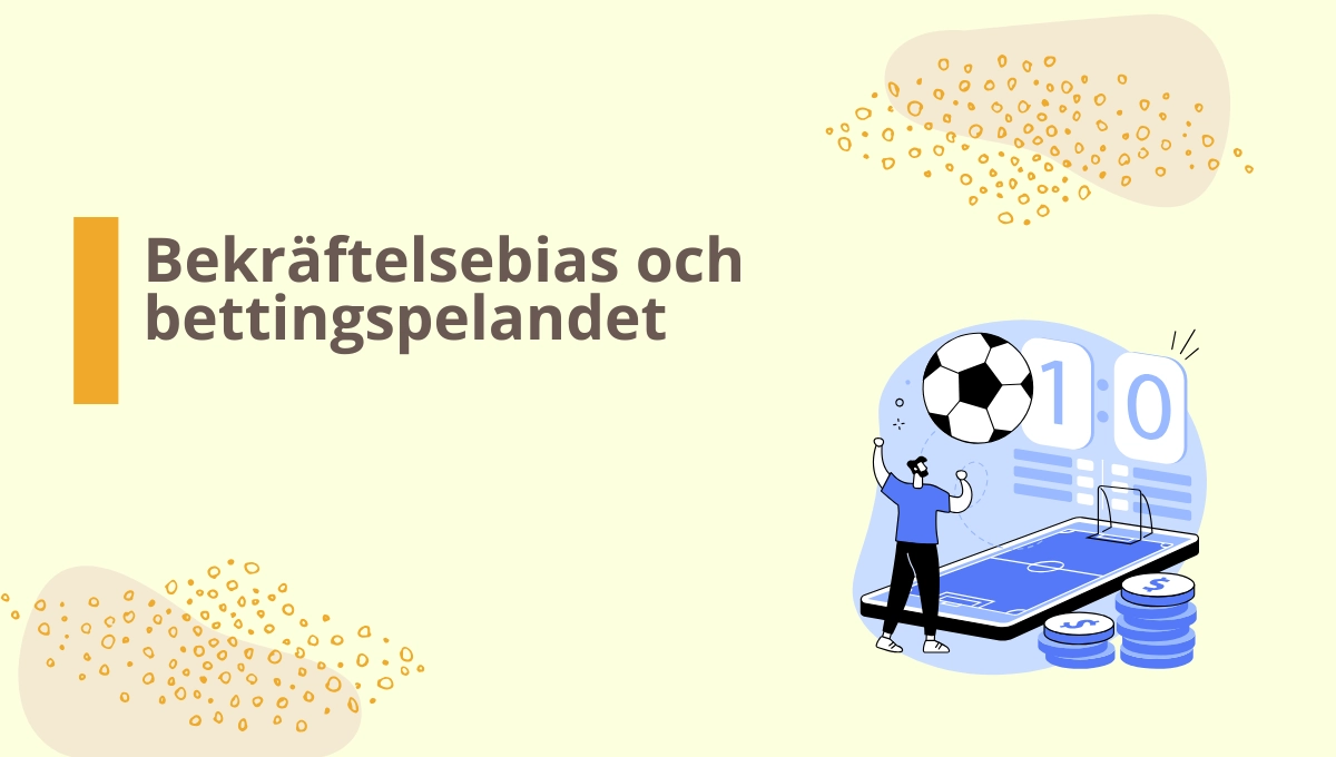Hur bekräftelsebias påverkar spelandet med betting och odds