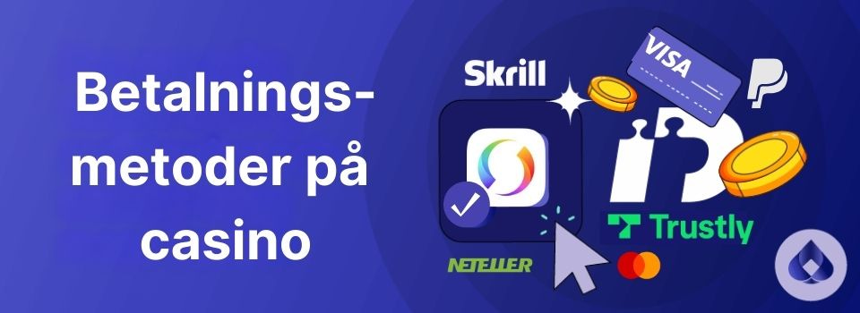 casino betalnigsmetoder